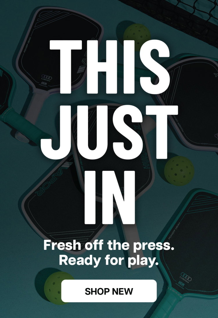 THIS JUST IN - New Paddles fresh off the press and ready to play - SHOP NOW