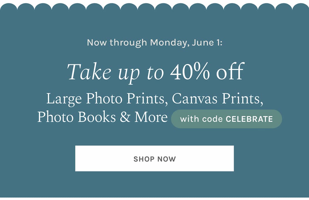 Now through Monday, June 1: Take up to 40% off Large Photo Prints, Gifts, Canvas Prints, Photo Books, & more w/ code CELEBRATE  