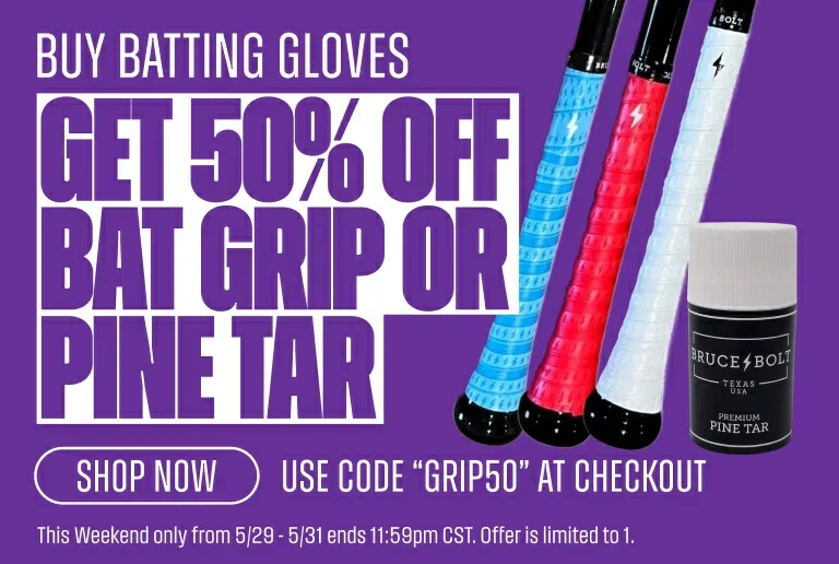 Buy Batting Gloves, Get 50% Off Bat Grip or Pine Tar. Use Code 