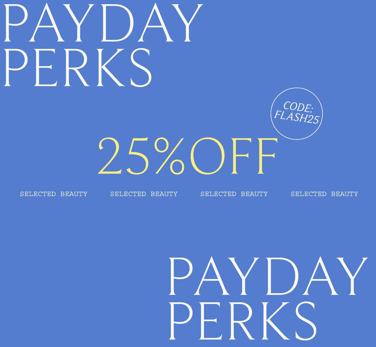 25 Percent Off Use Code FLASH25