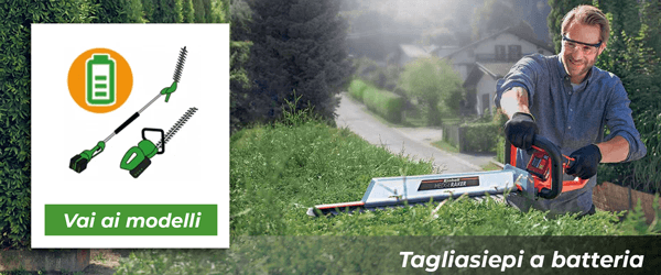 Tagliasiepi elettrici a batteria | Vai ai modelli ! 