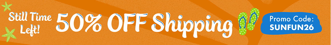 50% off shipping*. Promo Code: SUNFUN26. *Restrictions apply; see website for details. Ends 05/30/26 with a beachball, flip flops, and starfish graphics.