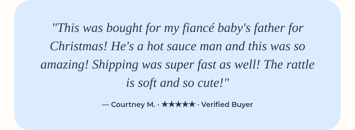A real customer review about the Hot Sauce rattle as a unique gift