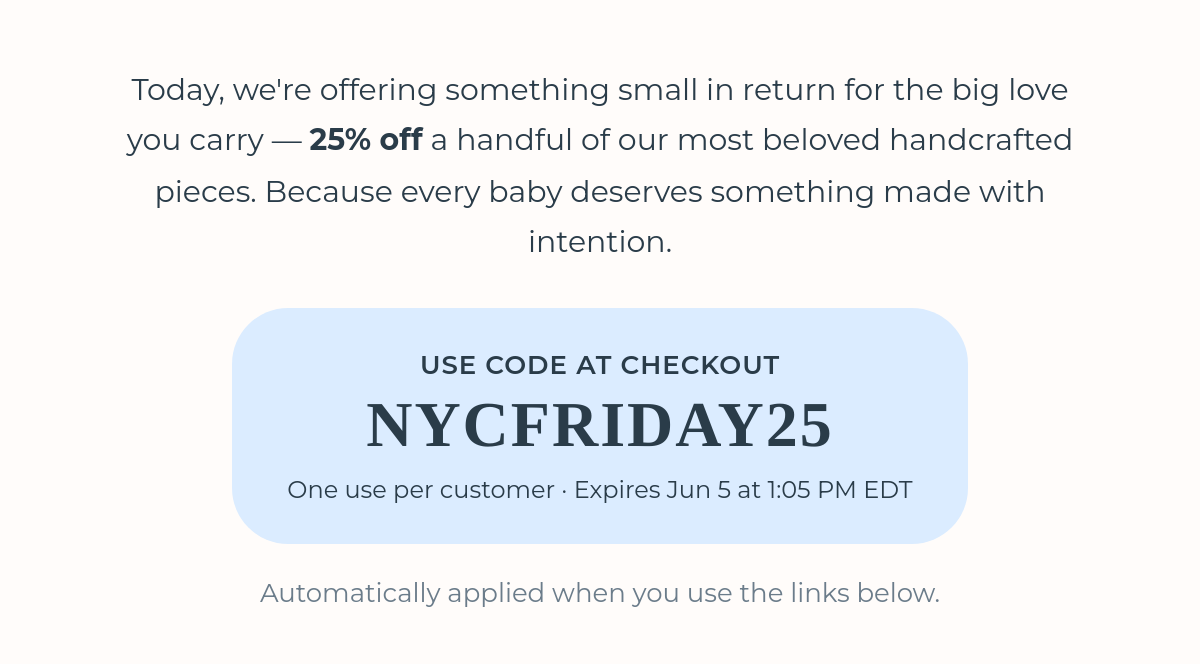 Today only — 25% off select handcrafted gifts with code NYCFRIDAY25