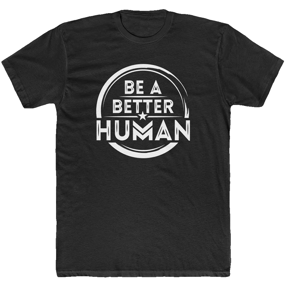 Image of Be A Better Human® T-Shirt