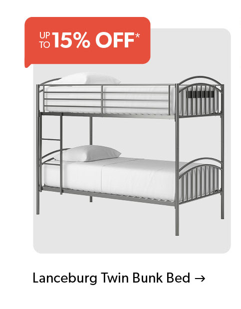 Up to 15 percent off furniture. Lanceburg Twin Bunk Bed. Click to shop now.