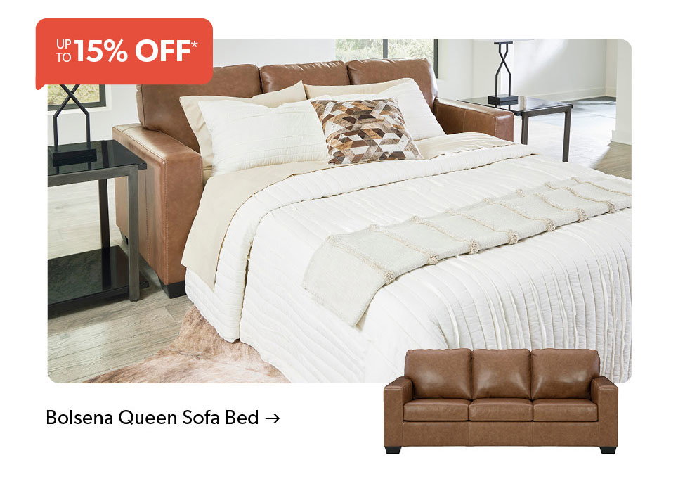 up to 15 percent off. Bolsena Queen Sofa Bed. Click to shop. 