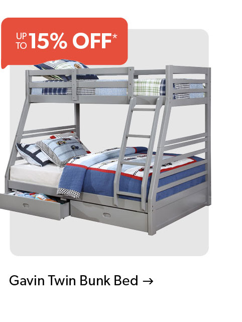 Up to 15 percent off furniture. Gavin Twin Bunk Bed. Click to shop now.