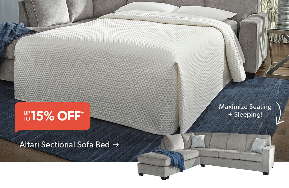 up to 15 percent off. Altaria Sectional sofa bed. Maximize Seatin and Sleeping! Click to shop. 