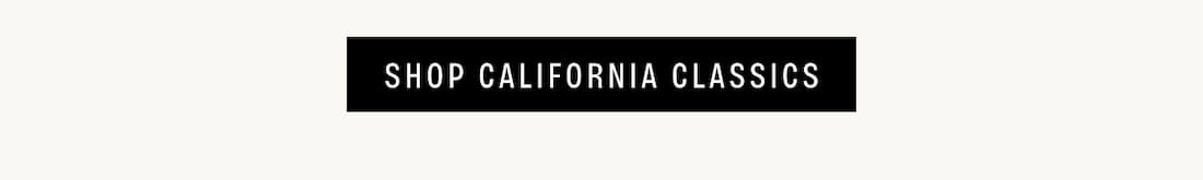 California dressing is all about ease. We make it even simpler. Capture the feeling and spirit of coastal style with our edit-no matter where you are on the globe. Shop California Classics.