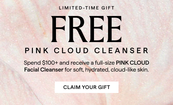 LIMITED TIME GIFT- FREE PINK CLOUDF FACIAL CLEANSER WITH ORDERS $100+