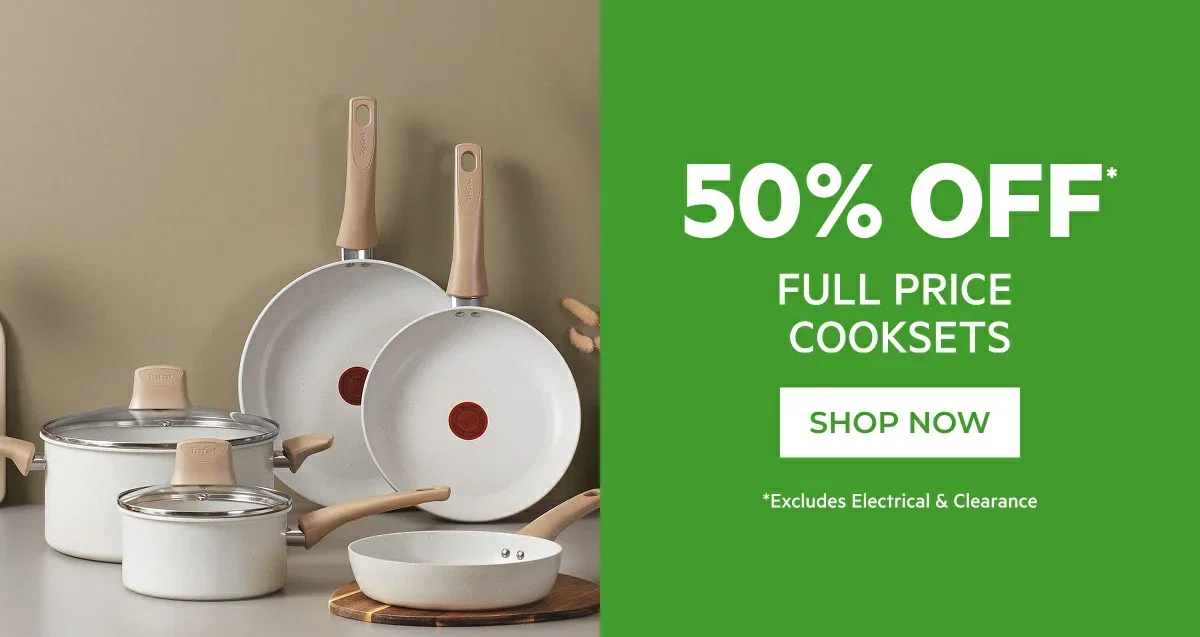 50% OFF* FULL PRICE COOKSETS 