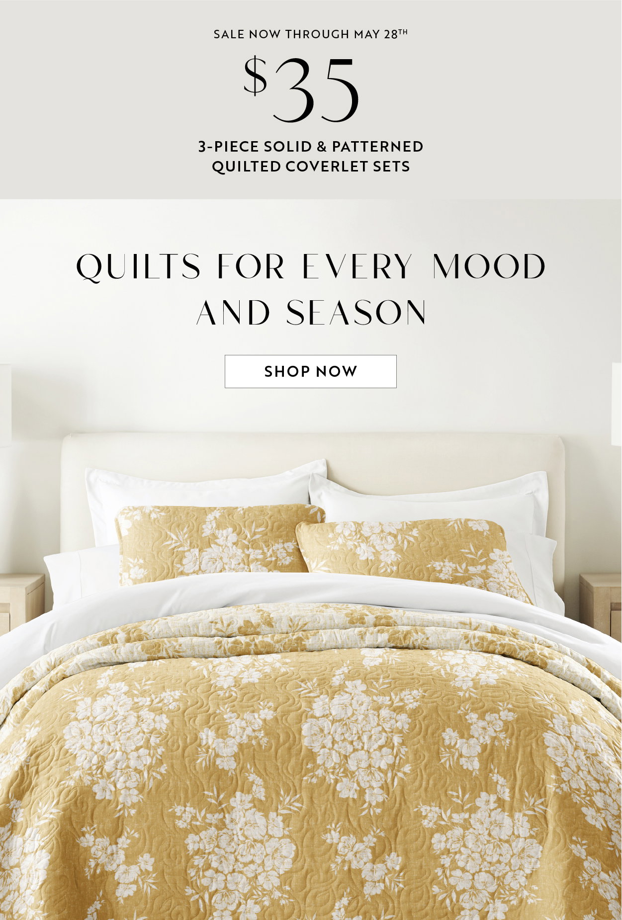 $35 all sizes, colors, and styles all-season quilt sets. Sale ends May 28th, shop now.