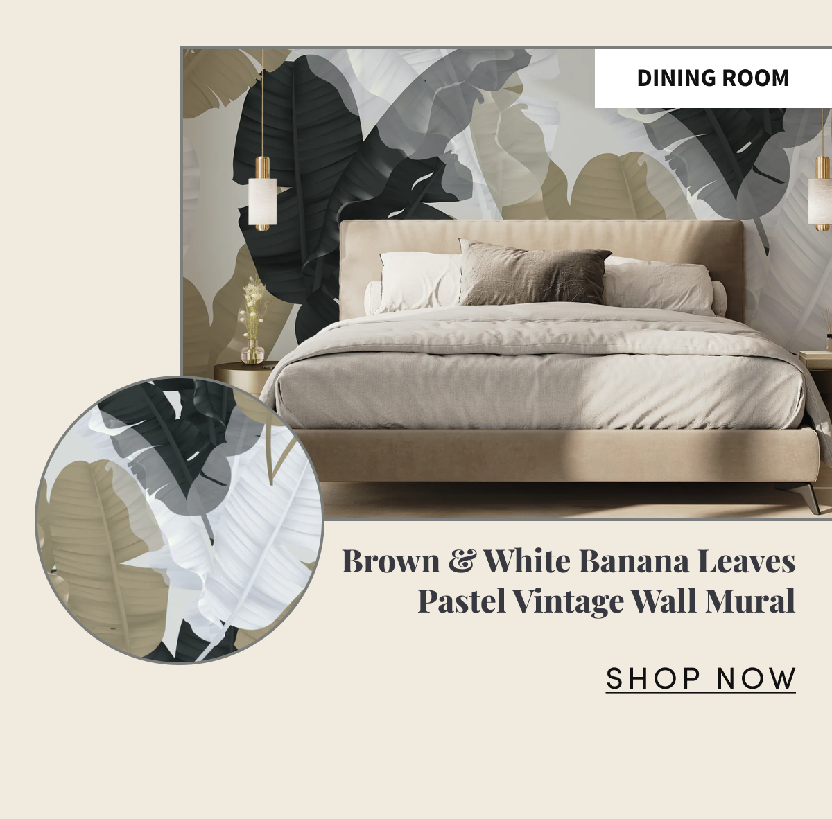 Dining Room. Brown & White Banana Leaves Pastel Vintage Wall Mural. Shop Now.