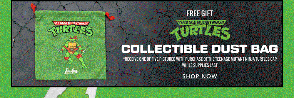 Free Gift TMNT Collectible Dust Bag *recieve one of five pictured with purchase of the Teenage Mutant Ninja Turtles cap while supplies last Shop Now