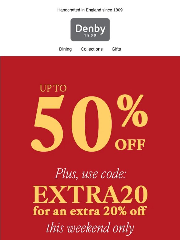 Extra 20% off everything this weekend only