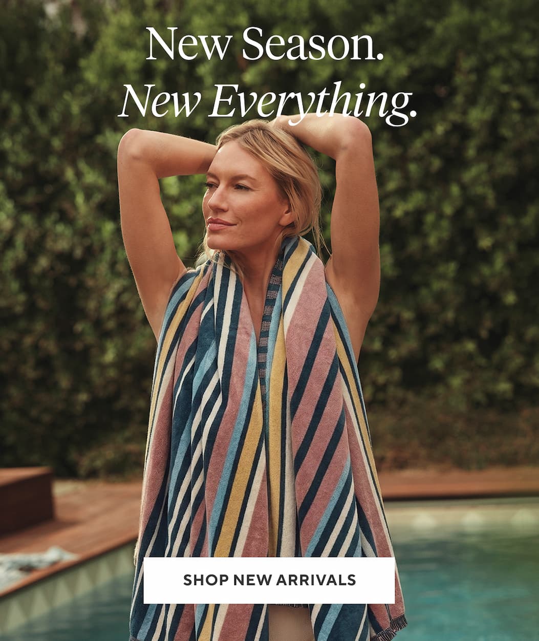 New Season. New Everything. Shop New Arrivals >