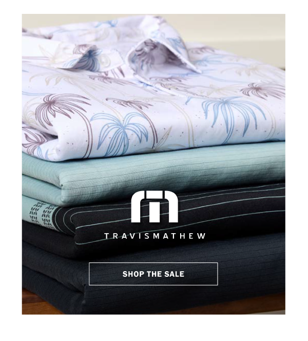 TravisMathew- Shop Now