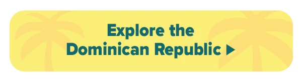 Explore the Dominican Republic>