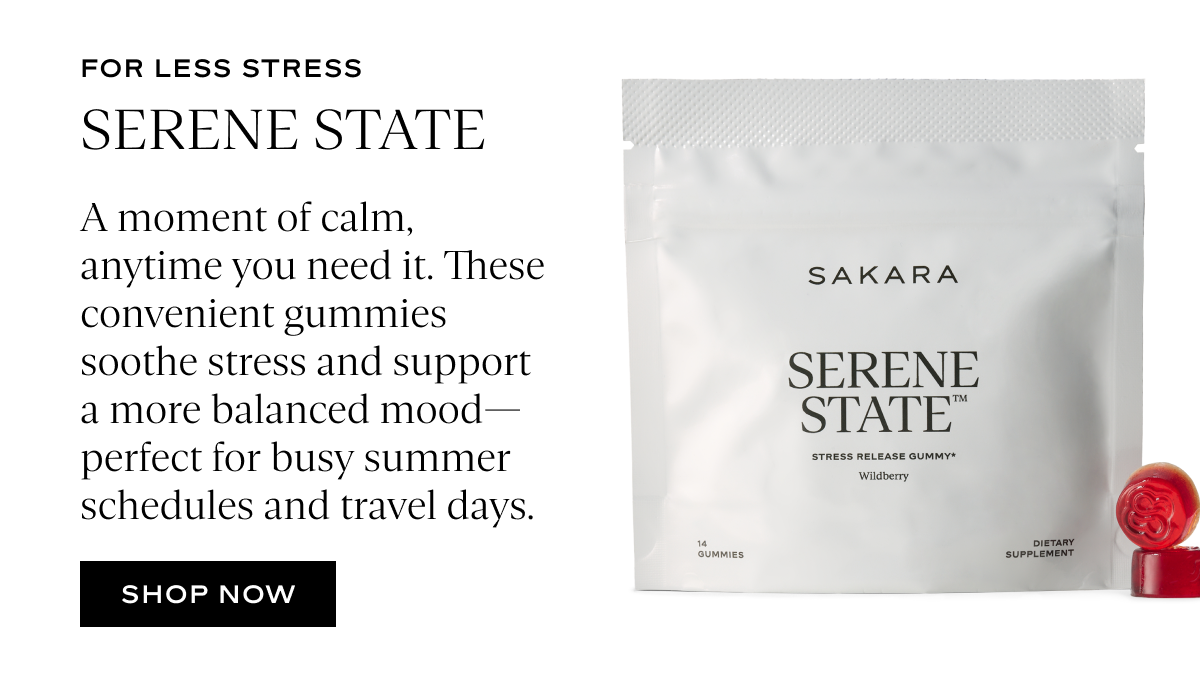 Serene State: A moment of calm, anytime you need it. These convenient gummies soothe stress and support a more balanced mood—perfect for busy summer schedules and travel days.