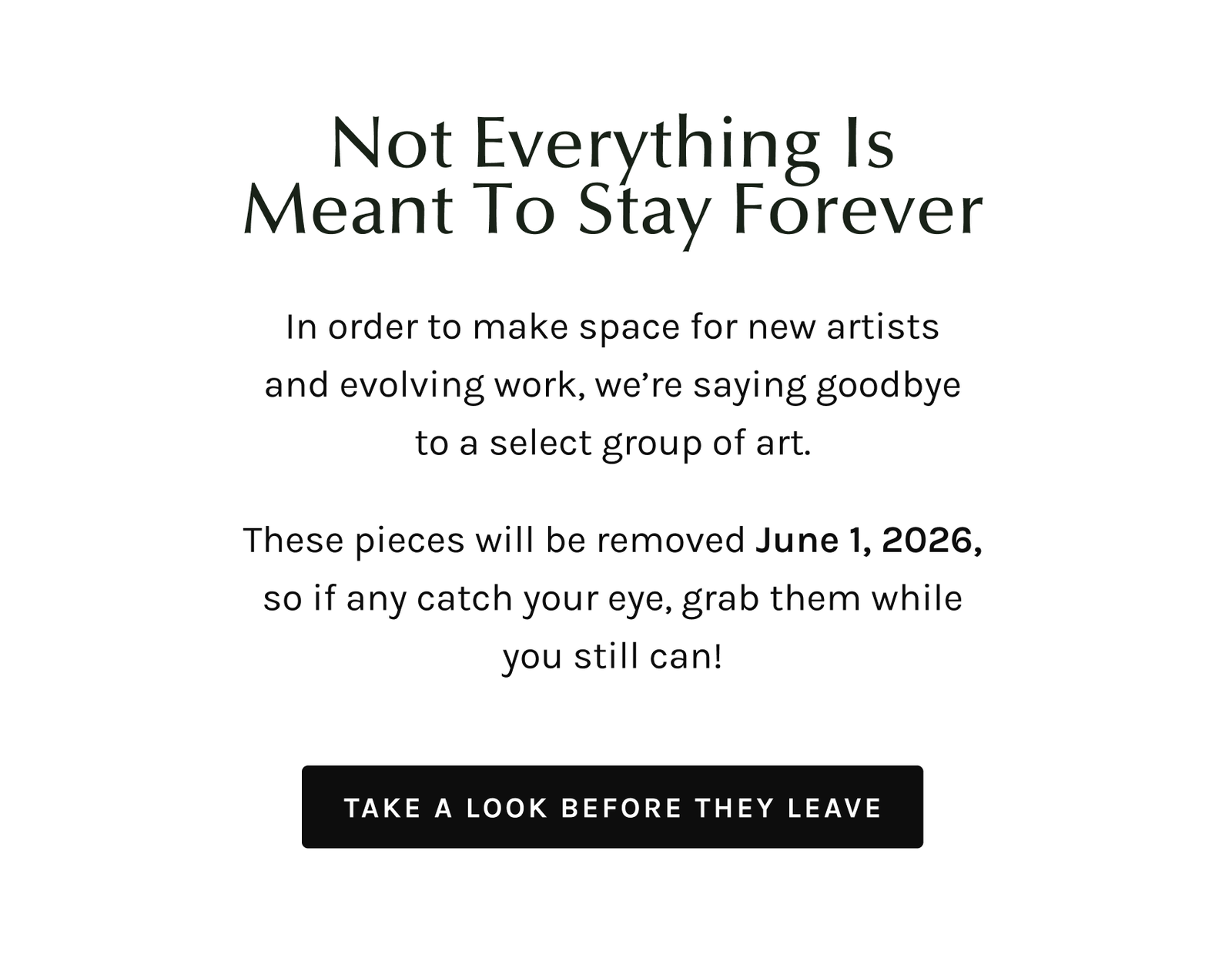 In order to make space for new artists and evolving work, we’re saying goodbye to a select group of art. These pieces will be removed June 1, 2026.