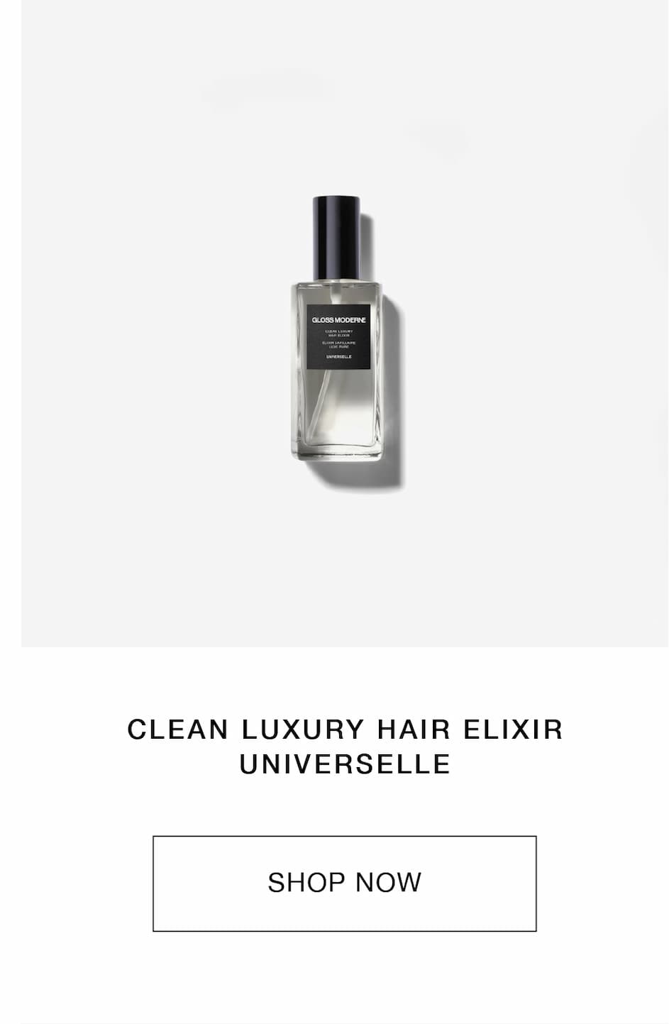 CLEAN LUXURY HAIR ELIXIR - UNIVERSELLE