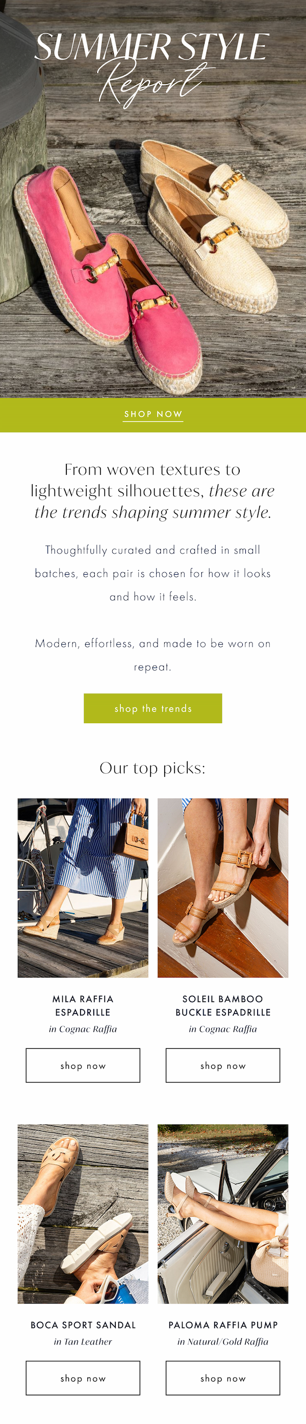 Summer Style Report. From woven textures to lightweight silhouettes, these are the trends shaping summer style. Thoughtfully curated and crafted in small batches, each pair is chosen for how it looks and how it feels.