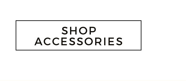 SHOP ACCESSORIES