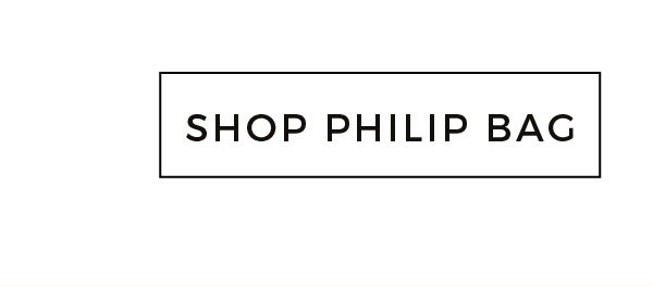 SHOP PHILIP BAG
