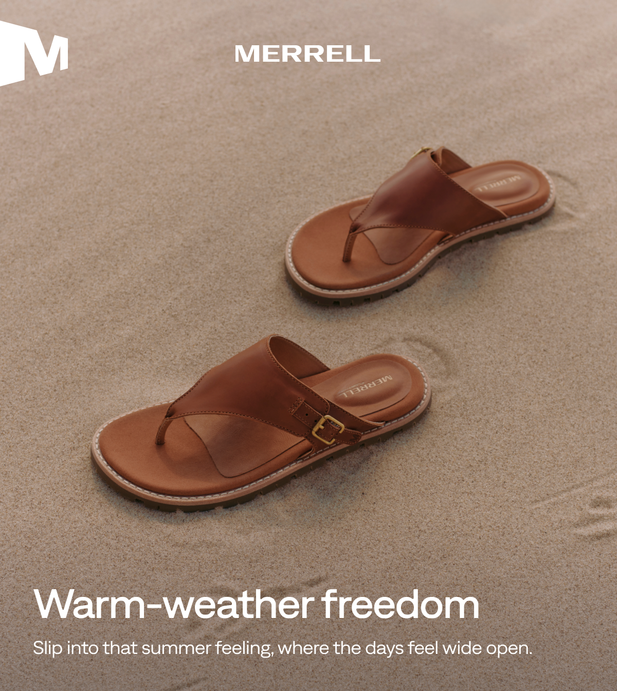 MERRELL - Warm-weather freedom, Slip into that summer feeling, where the days feel wide open.