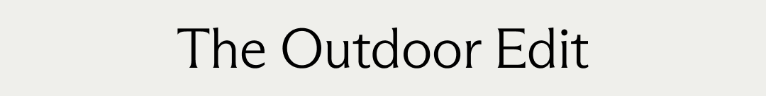 The Outdoor Edit