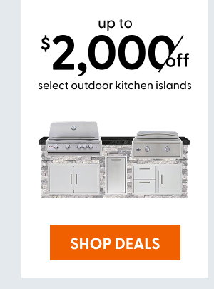 Up to $2,000 off select outdoor kitchen islands