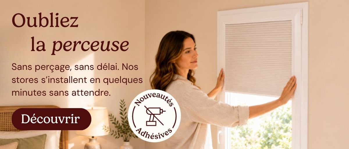 Oubliez la perceuse avec les stores sans perçage à -20%