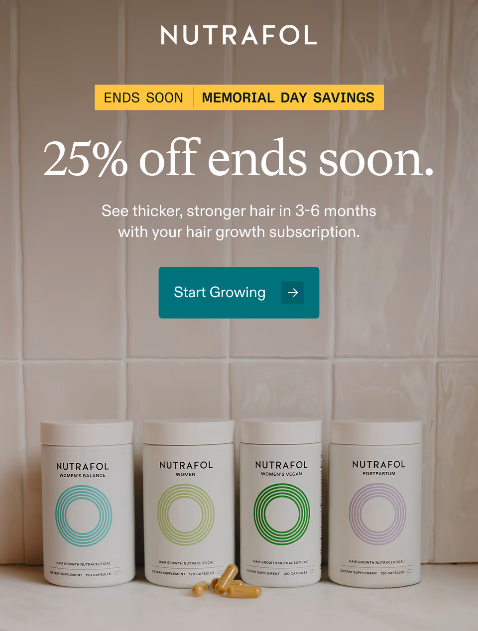 ENDS SOON MEMORIAL DAY SAVINGS ✈︎ 25% off ends soon. See thicker, stronger hair in 3-6 months with your hair growth subscription. →