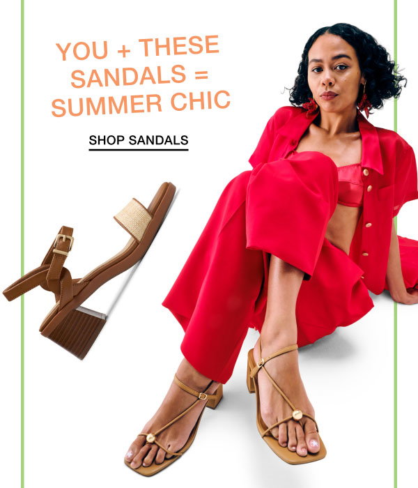 YOU + THESE SANDALS = SUMMER CHIC | SHOP SANDALS