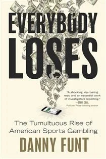 Everybody Loses, by Danny Funt