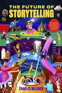 The Future of Storytelling, by Charles Melcher