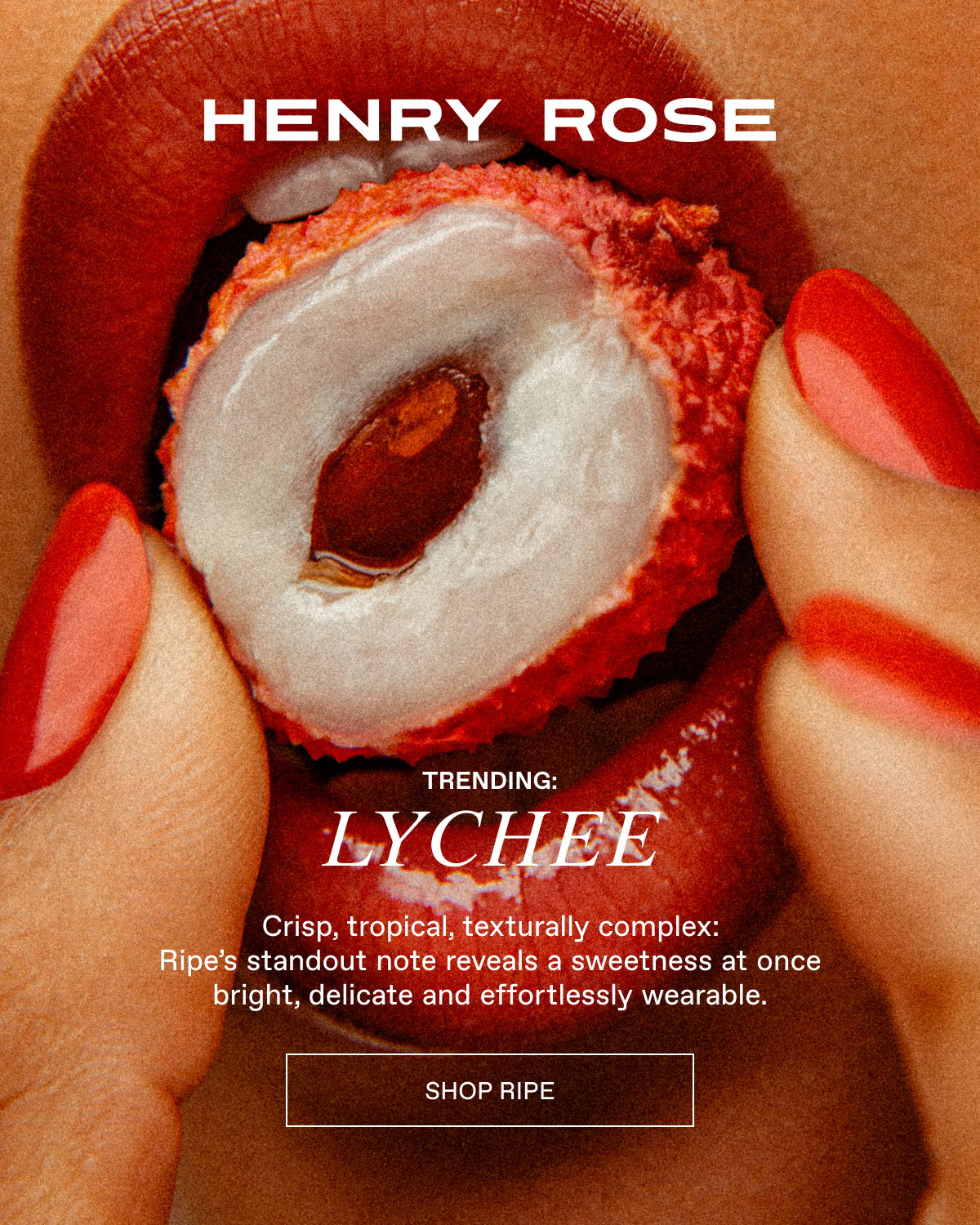 Trending: Lychee. Shop our Ripe scent.