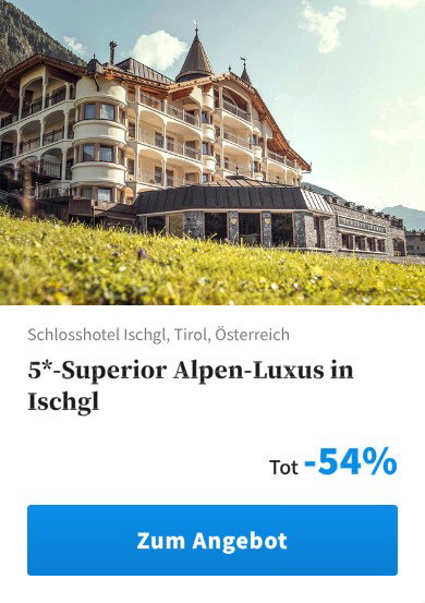 5*-Superior Alpen-Luxus in Ischgl