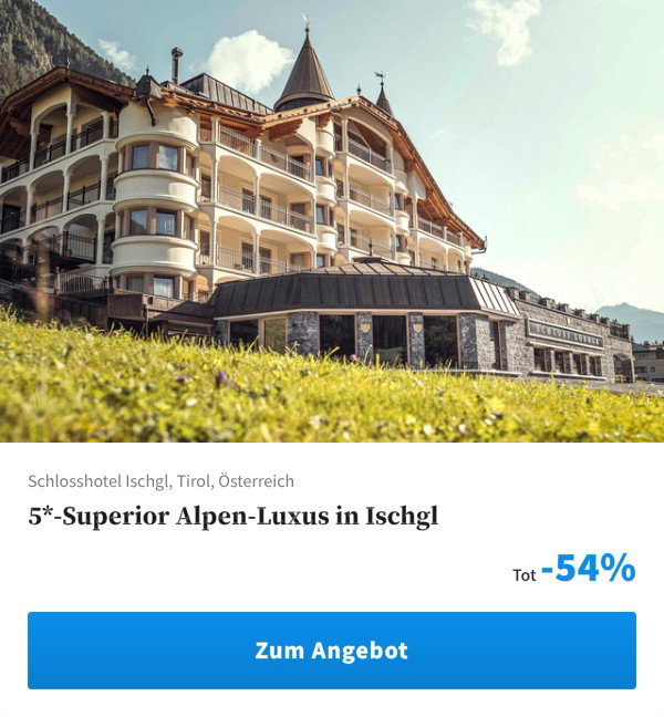 5*-Superior Alpen-Luxus in Ischgl