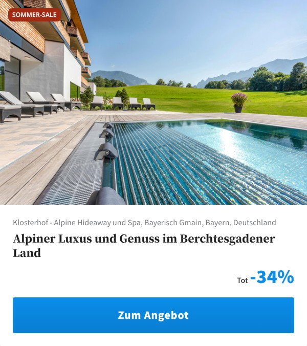 Alpiner Luxus und Genuss im Berchtesgadener Land