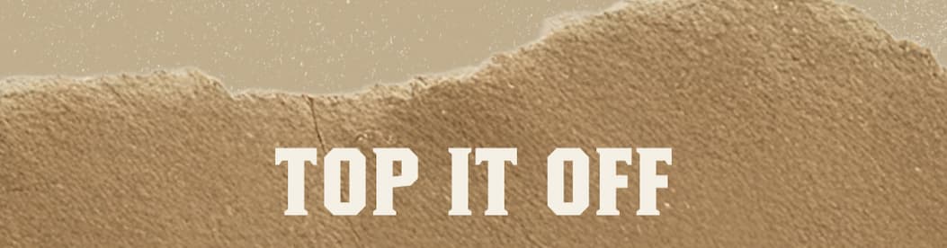 Top it Off
