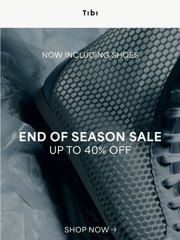 End of Season Sale: Now Including Shoes