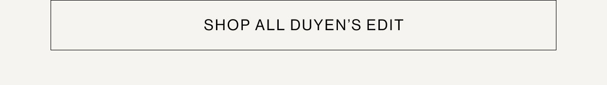 Shop Duyen's Edit