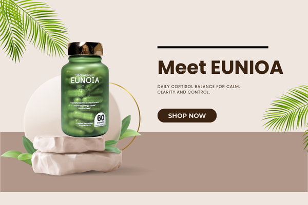 Meet EUNOIA. Daily cortisol balance for calm, clarity and control.