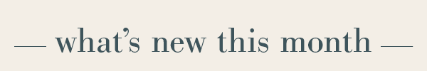 What's new this month