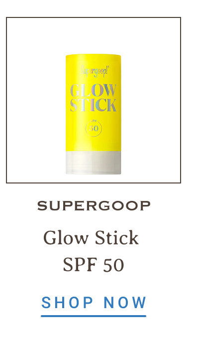 Supergoop Glow Stick SPF 50 | SHOP NOW