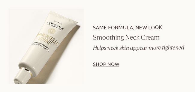 SMOOTHING NECK CREAM | SAME FORMULA, NEW LOOK HELPS NECK SKIN APPEAR TIGHTENED | SHOP NOW