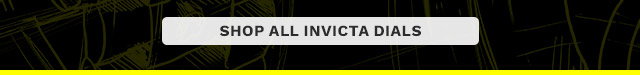 Shop All Invicta Dials