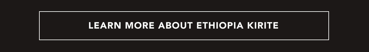 LEARN MORE ABOUT ETHIOPIA KIRITE